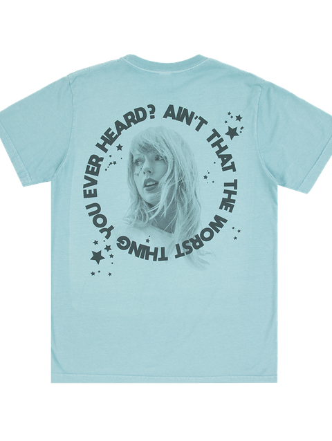 Taylor Swift Ain't That The Worst Thing You Ever Heard? T-Shirt